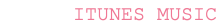 ITUNES MUSIC
