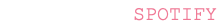 SPOTIFY